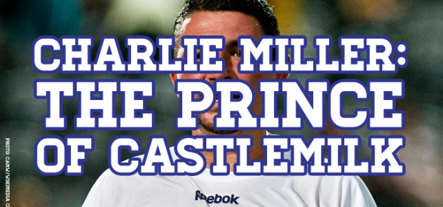 The Man, The Myth, The Legend: Charlie Miller – The Prince of Castlemilk