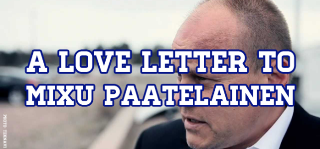 A Love Letter To Mixu Paatelainen