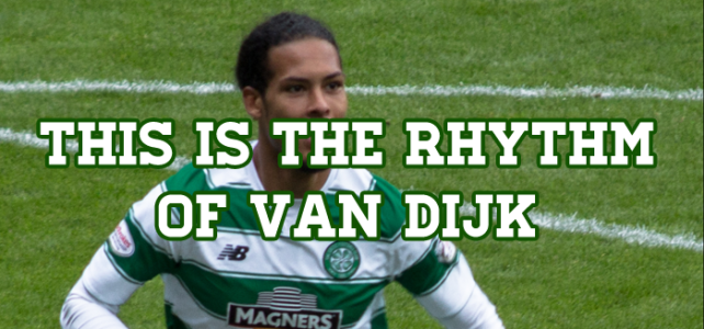 Celtic: This is the Rhythm of Van Dijk
