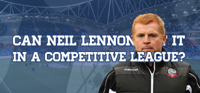 Neil Lennon: Can He Cut It In A Competitive League?